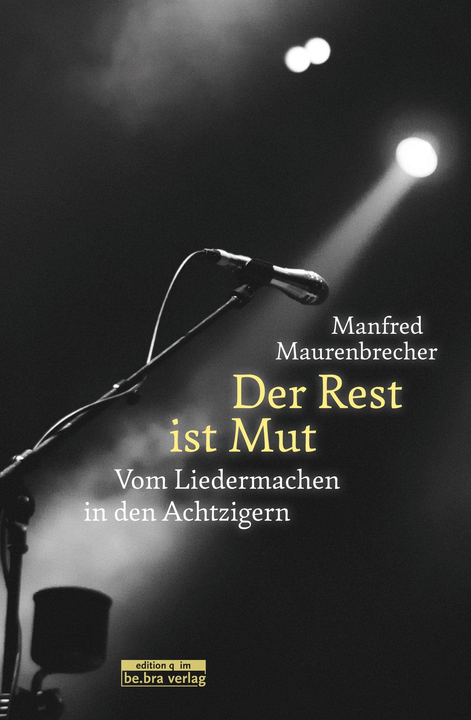 Der Rest ist Mut book