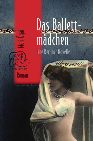 Das Ballettmädchen: Eine Berliner Novelle (Japan-Edition) Classics