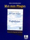 Mut zum Fliegen. Wie Sie ihre Flugangst bewältigen Self-help