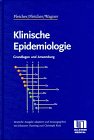 Klinische Epidemiologie. Grundlagen und Anwendungen Medicine