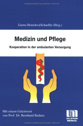 Medizin und Pflege: Kooperation in der ambulanten Versorgung Medicine