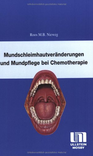 Mundschleimhautveränderungen und Mundpflege bei Chemotherapie Medicine