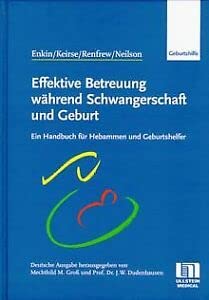 Effektive Betreuung während Schwangerschaft und Geburt. Handbuch für Hebammen und Geburtshelfer Books