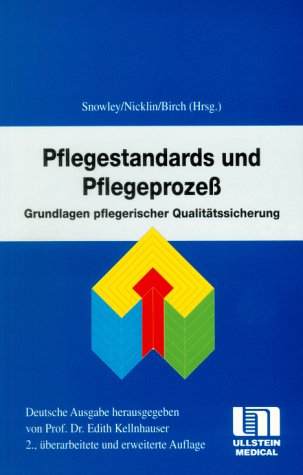 Pflegestandards und Pflegeprozess. Grundlagen pflegerischer Qualitätssicherung Business, Finance & Career