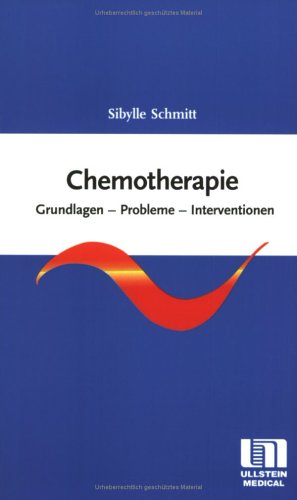 Chemotherapie. Grundlagen - Probleme - Interventionen Medicine