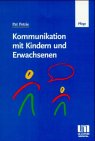 Kommunikation mit Kindern und Erwachsenen Psychology