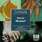 Was ist Rheuma?, 1 CD-ROM: Patienten-Informationsprogramm. Für Windows ab 3.1 Medicine