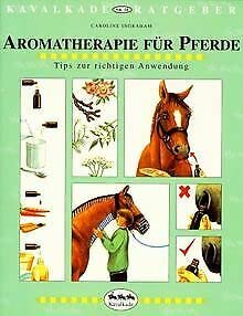 Aromatherapie für Pferde. Tips zur richtigen Anwendung Books