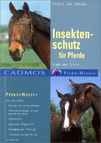 Insektenschutz für Pferde: Tipps und Tricks (Cadmos Pferdewissen) Medicine