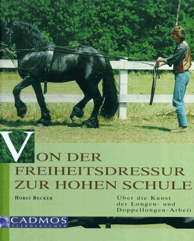 Von der Freiheitsdressur zur Hohen Schule: Pferdeausbildung nach klassisch-iberischen Methoden Pets