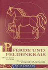 Pferde und Feldenkrais: Pferdetraining nach der Feldenkraismethode Pets
