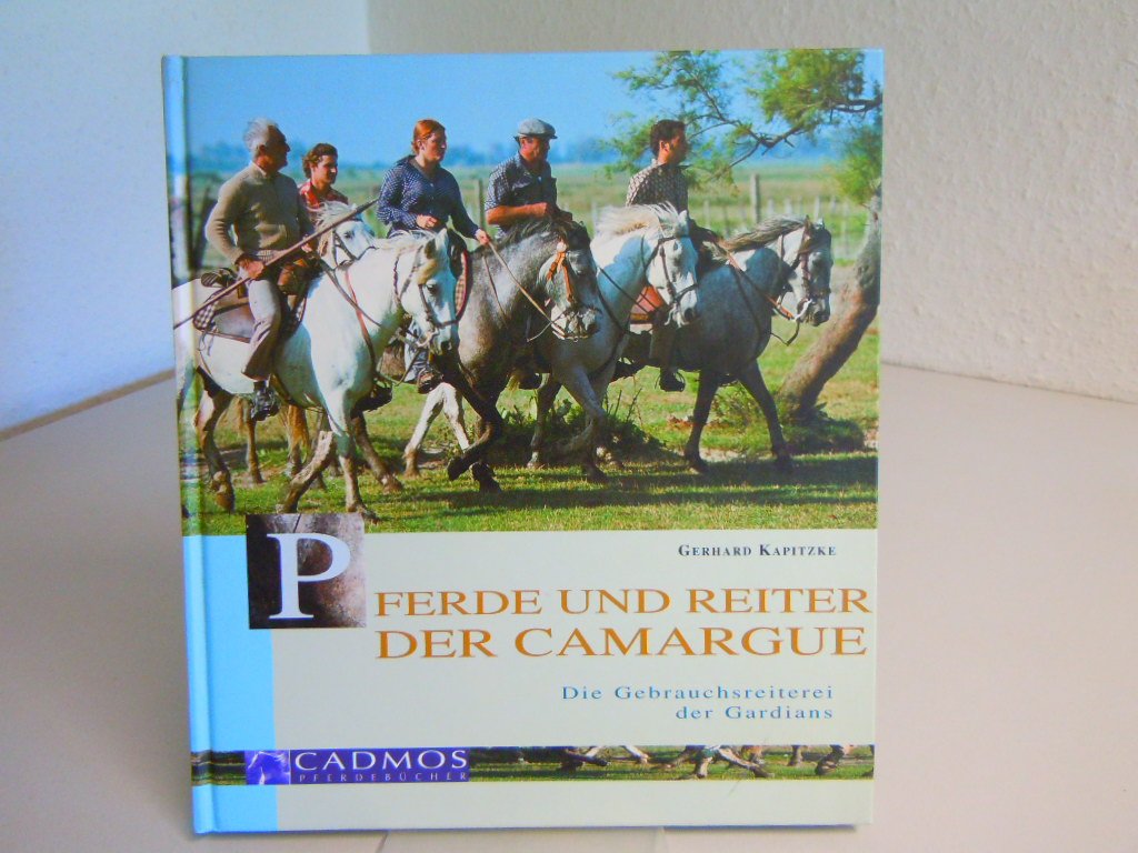 Pferde und Reiter der Camargue. Die Gebrauchsreiterei der Gardians Leisure & Fun