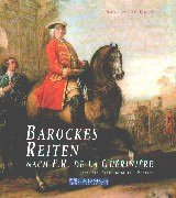 Barockes Reiten nach F.R. de la Guérinière: Über die Ausbildung des Pferdes Pets