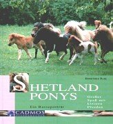 Shetland Ponys. Großer Spaß mit kleinen Pferden.: Grosser Spass mit kleinen Pferden. Ein Rasseportrait Pets