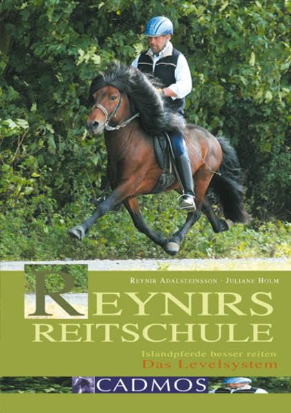 Reynirs Reitschule: Islandpferde besser reiten - Das Levelsystem (Cadmos Pferdebuch) Pets