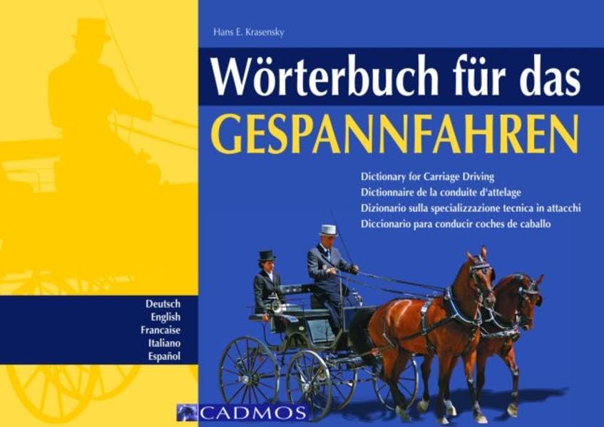 Wörterbuch für das Gespannfahren (Cadmos Pferdebuch) Pets
