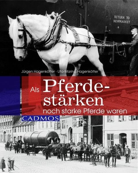 Als Pferdestärken noch starke Pferde waren (Cadmos Pferdebuch) Pets