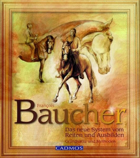 Das neue System vom Reiten und Ausbilden: Grundsätze und Methoden (Cadmos Pferdebuch) Pets