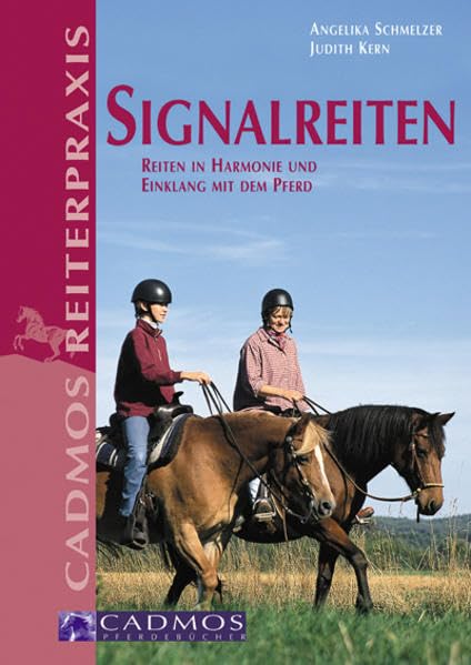 Signalreiten: Reiten in Harmonie und Einklang mit dem Pferd (Cadmos Reiterpraxis) Pets
