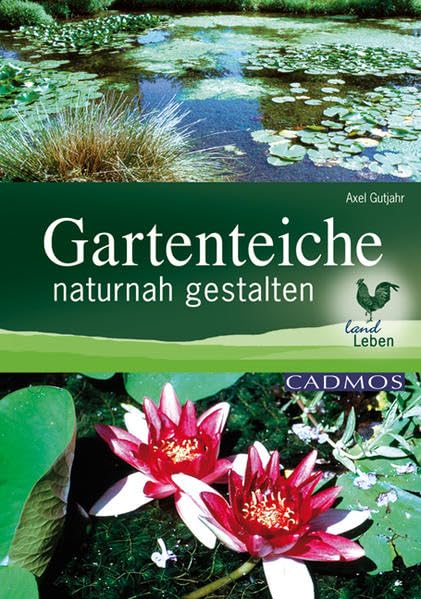 Gartenteiche naturnah gestalten (LandLeben) Garden & Plants