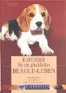 Ratgeber für ein glückliches Beagle-Leben: Verstehen - Erziehen - Mit ihnen leben (Cadmos Hundebuch) Pets