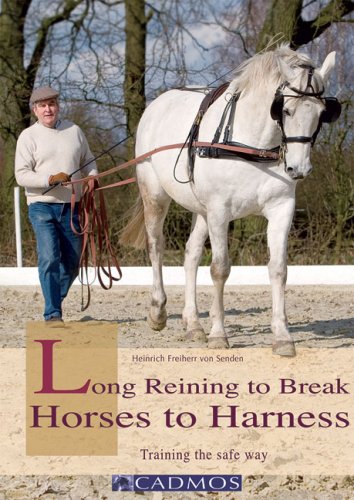 Long Reining to Break Horses to Harness: Training the safe way Pets