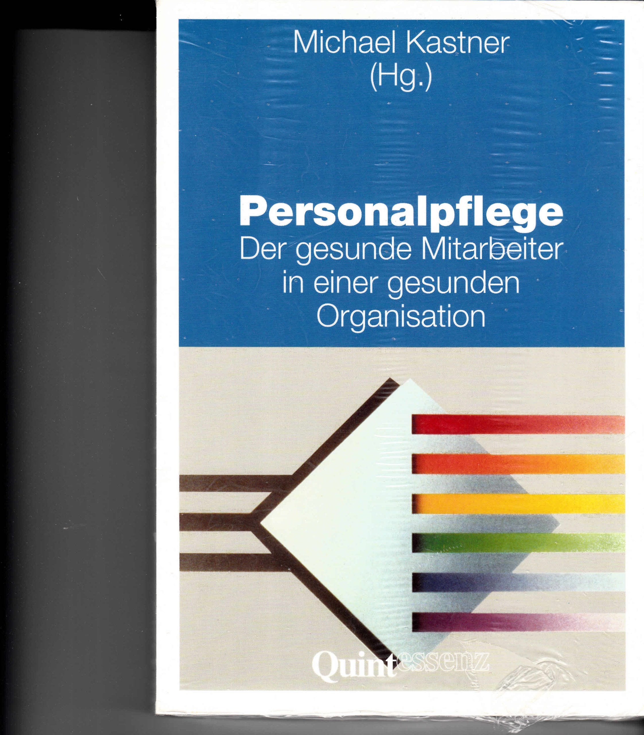 Personalpflege. Der gesunde Mitarbeiter in einer gesunden Organisation Business, Finance & Career