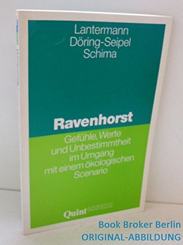 Ravenhorst. Gefühle, Werte und Unbestimmtheit im Umfang mit einem ökologischen Scenario Books