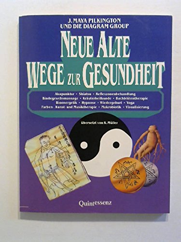 Neue alte Wege zur Gesundheit. Medicine