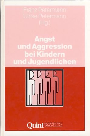 Angst und Aggression bei Kindern und Jugendlichen. Ursachen, Förderung und Therapie Books