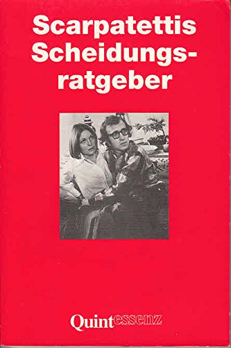 Scarpatettis Scheidungsratgeber. Pflichtlektüre vor der Scheidung Partnership & Love