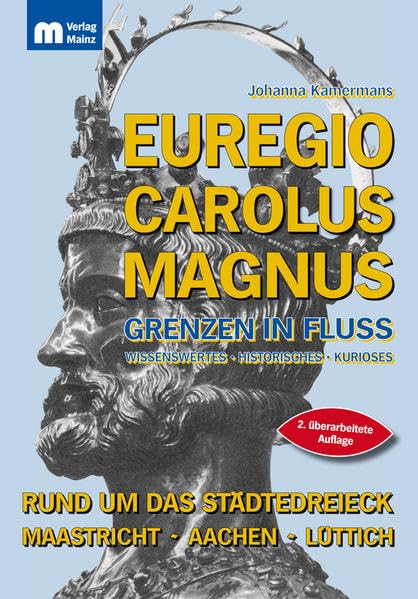 Euregio Carolus Magnus - Grenzen in Fluss book