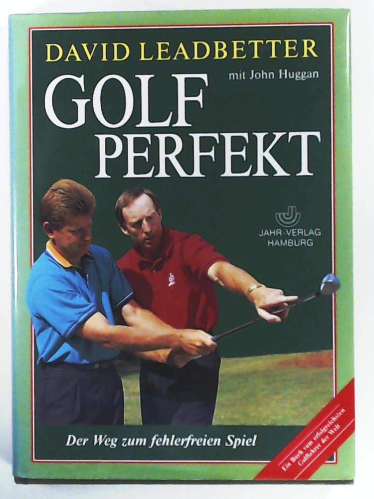 Golf Perfekt: Der Weg zum fehlerfreien Spiel Leisure & Fun