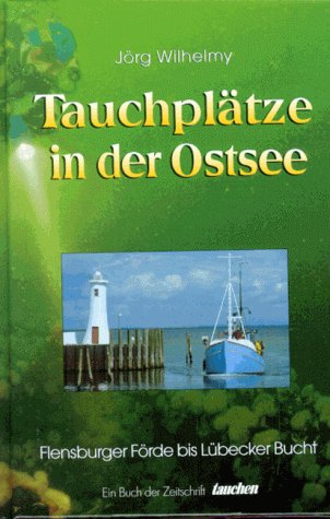 Tauchplätze in der Ostsee, Tl.1, Flensburger Förde bis Lübecker Bucht Books