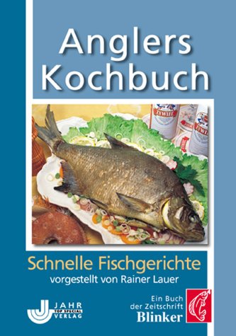 Anglers Kochbuch. Schnelle Fischgerichte Books