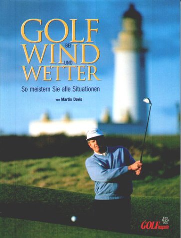 Golf bei Wind und Wetter: So meistern Sie alle Situationen Books