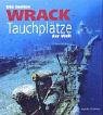 Die besten Wrack-Tauchplätze der Welt Books