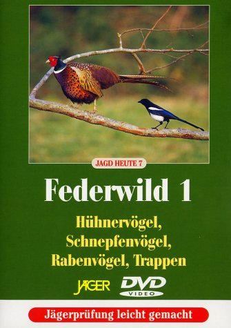Jagd Heute / Federwild 1: Hühnervögel, Schnepfenvögel, Rabenvögel, Trappen Books