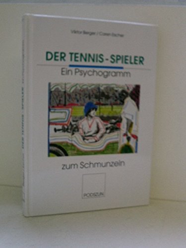 Der Tennis-Spieler: Ein Psychogramm zum Schmunzeln Psychology