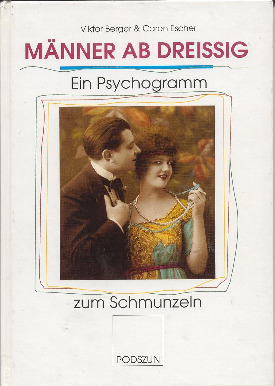Männer ab Dreissig: Ein Psychogramm zum Schmunzeln Books