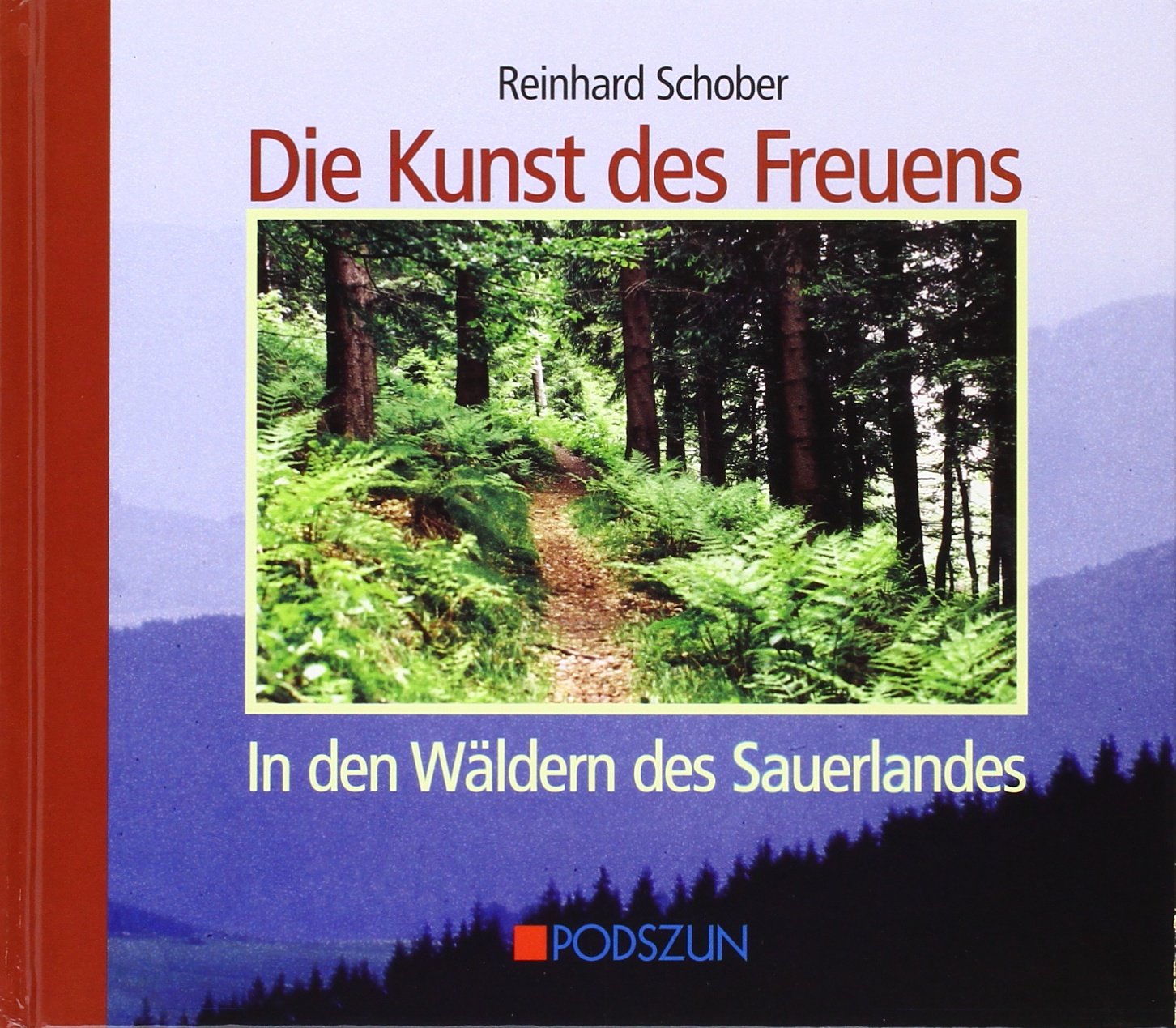 Die Kunst des Freuens in den Wäldern des Sauerlandes Politics & History