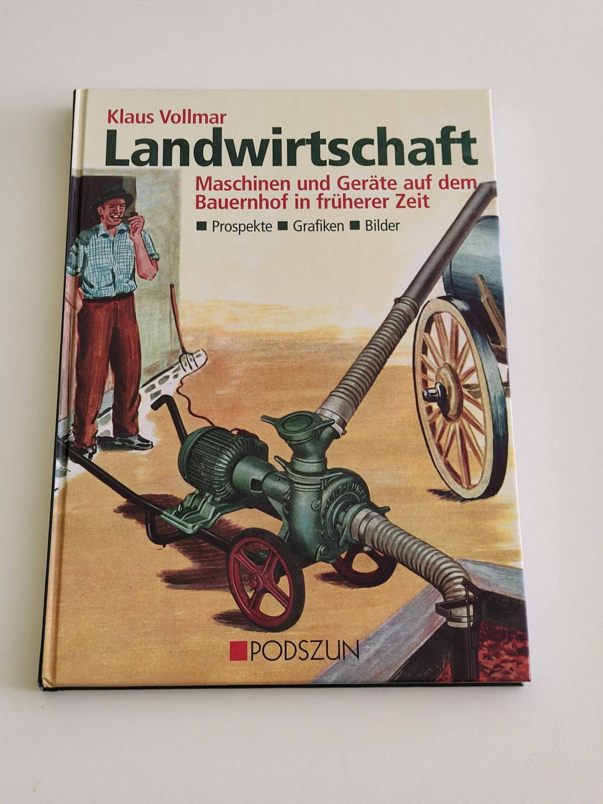 Landwirtschaft: Maschinen und Geräte auf dem Bauernhof in früherer Zeit: Maschinen und Geräte auf dem Bauernhof in früherer Zeit. Prospekte, Grafiken, Bilder Leisure, Home & Garden