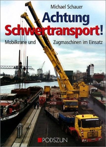 Achtung Schwertransport!: Mobilkrane und Zugmaschinen im Einsatz Leisure, Home & Garden