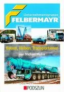 Felbermayr: Bauen, Heben, Transportieren Leisure, Home & Garden