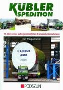 Kübler Spedition: 75 Jahre eines außergewöhnlichen Transportunternehmens Business, Finance & Career