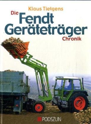 Die Fendt Geräteträger: Chronik Leisure, Home & Garden