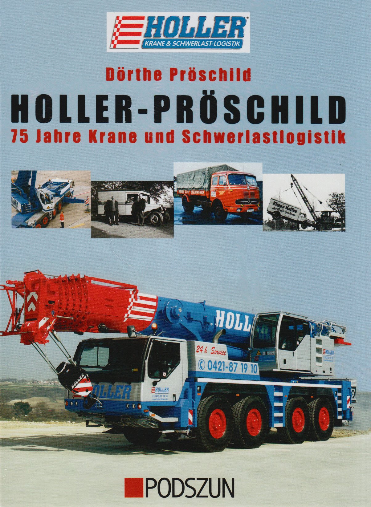 Holler-Pröschild: 75 Jahre Krane und Schwerlastlogistik Leisure, Home & Garden