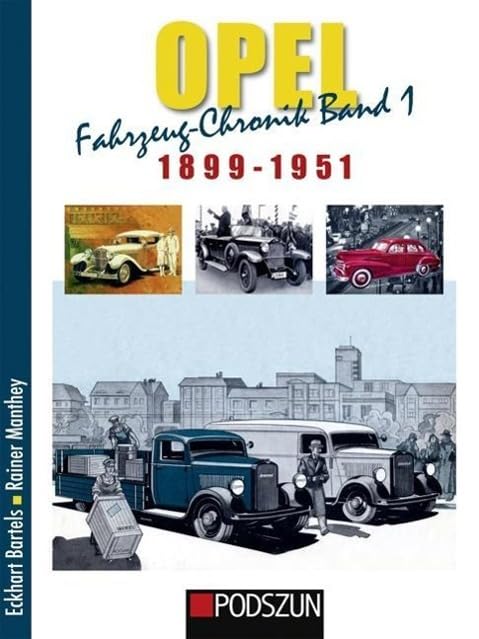 Opel Fahrzeug-Chronik 01: 1899-1951 Leisure, Home & Garden