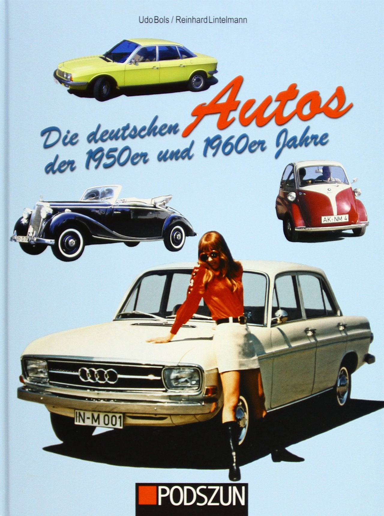 Die deutschen Autos der 1950er und 1960er Jahre Leisure, Home & Garden
