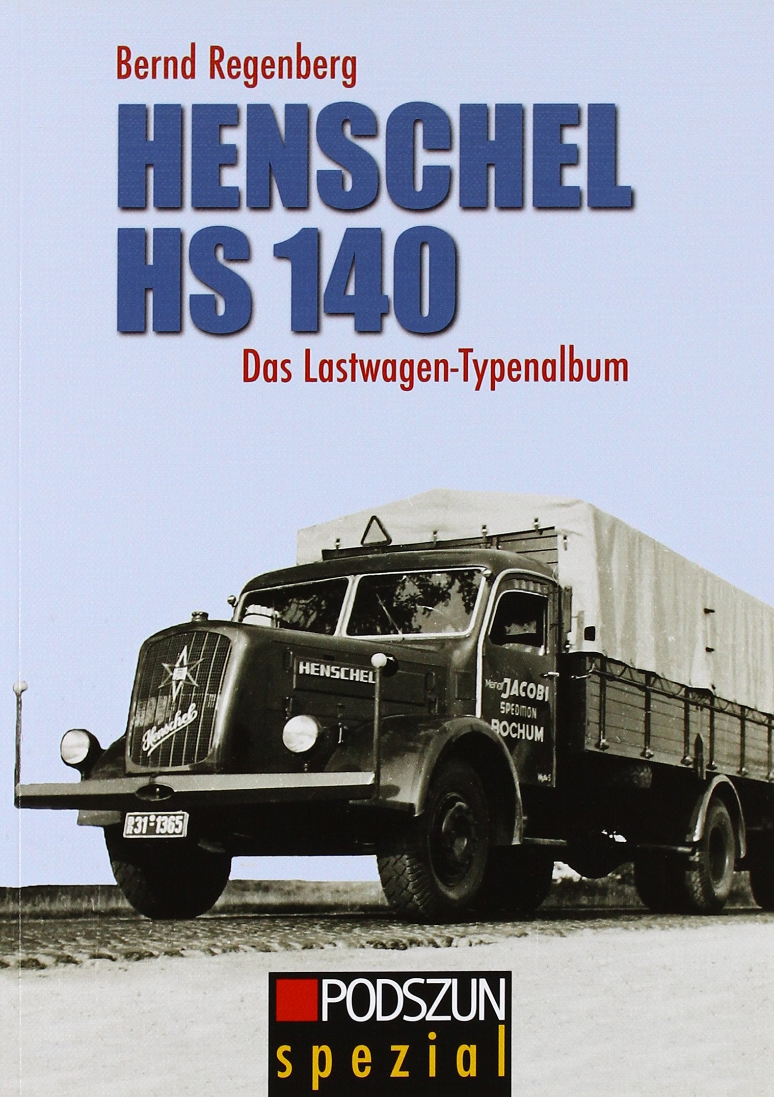 Henschel HS 140: Das Lastwagen-Typenalbum Business & Technology